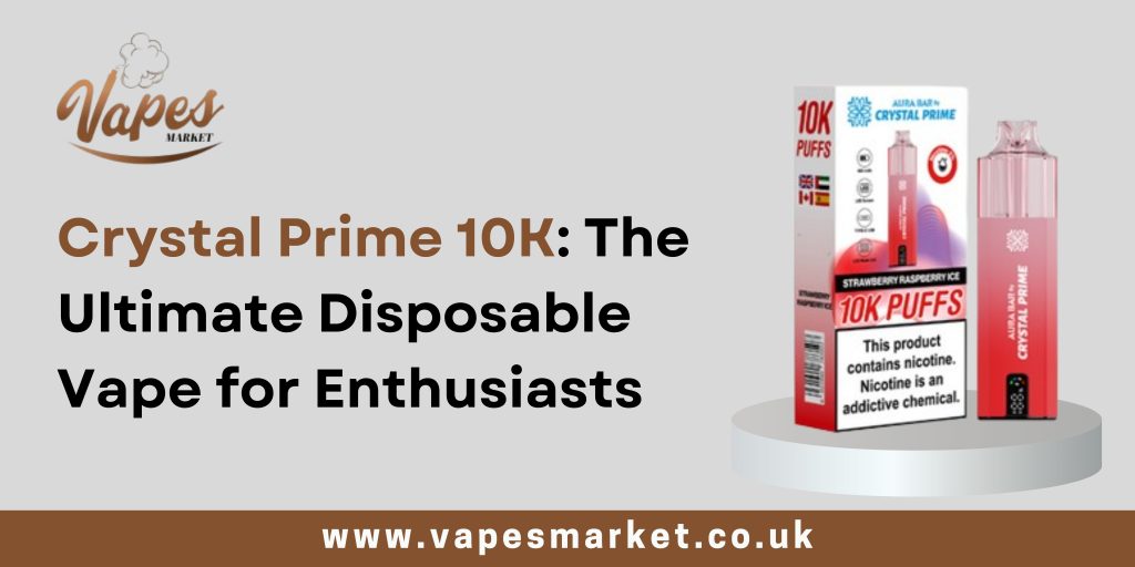 Crystal Prime 10K: The Ultimate Disposable Vape for Enthusiasts