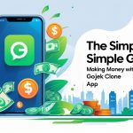 The Simple Guide Making Money With Your Gojek Clone App