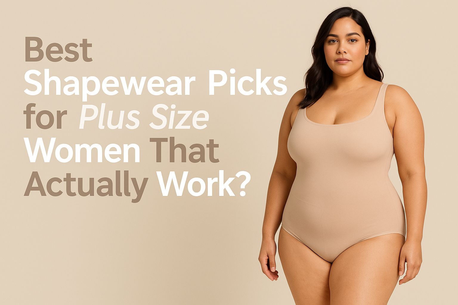 7 Best Shapewear Picks for plus size Women That Actually Work