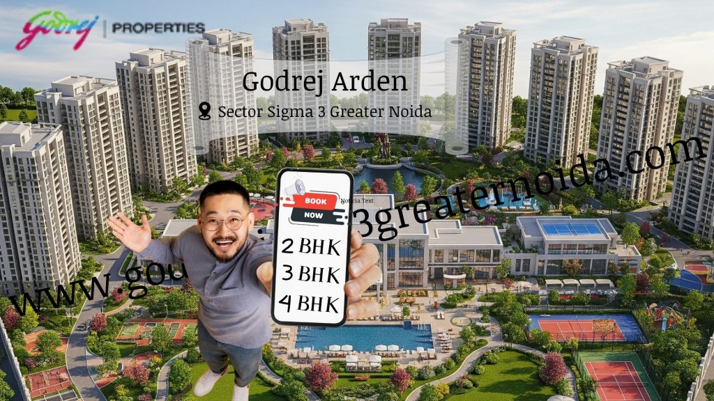 Godrej Arden in Sigma 3 Greater Noida | Made For Modern Age