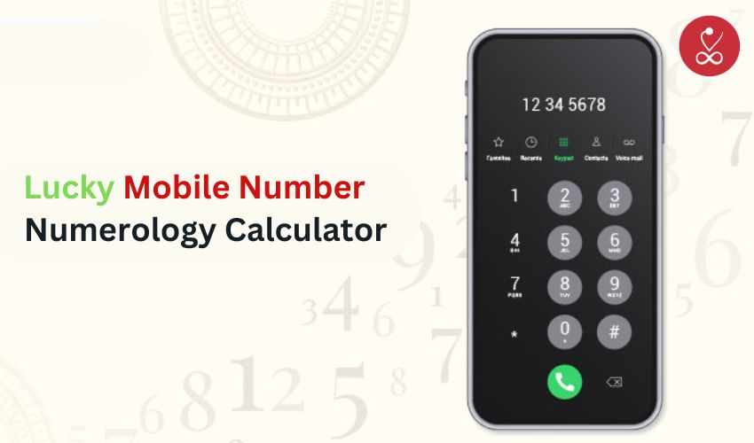Unlock Your Destiny: The Ultimate Mobile Number Numerology Calculator Guide