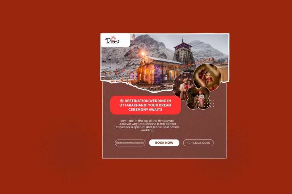 🌸 Uttarakhand Destination Weddings: A Complete Guide for Dream Celebrations